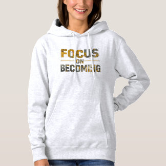 Pull À Capuche Focus on Becoming Women’s Hoodie 