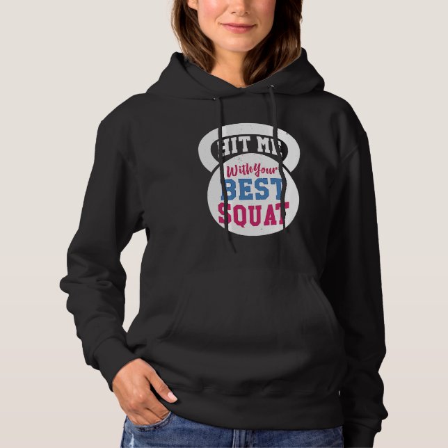 Pull À Capuche Frappe-moi avec ton meilleur squat exercice de gym (Devant)
