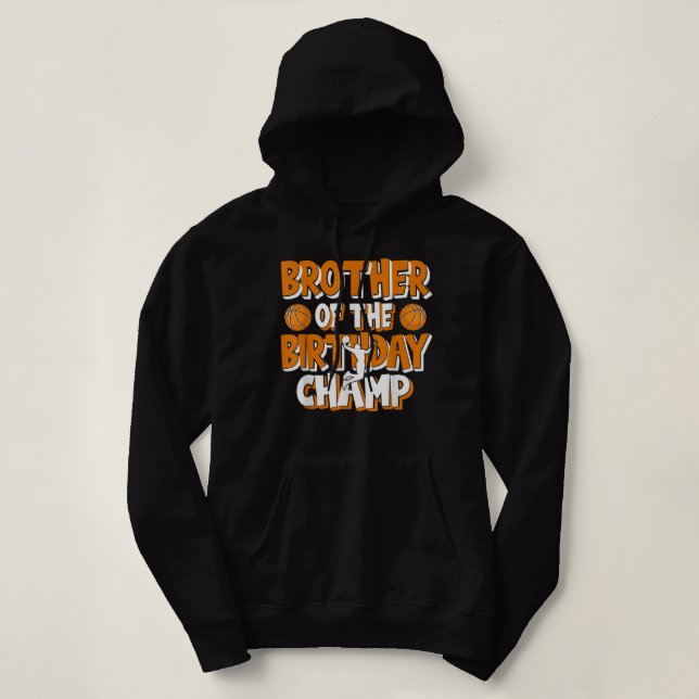 Pull À Capuche Frère De L'Anniversaire Champ Boys Basketball Part (Design devant)
