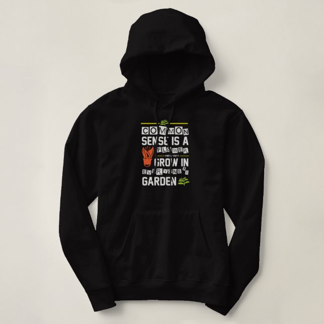 Pull À Capuche Funny Common Sense Is A Flower That Doesn't Grow  (Design devant)