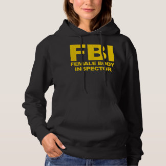 Pull À Capuche Funny Official FBI Female Body Inspector
