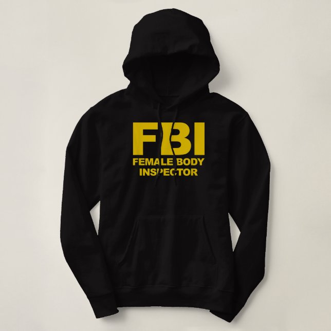 Pull À Capuche Funny Official FBI Female Body Inspector  (Design devant)