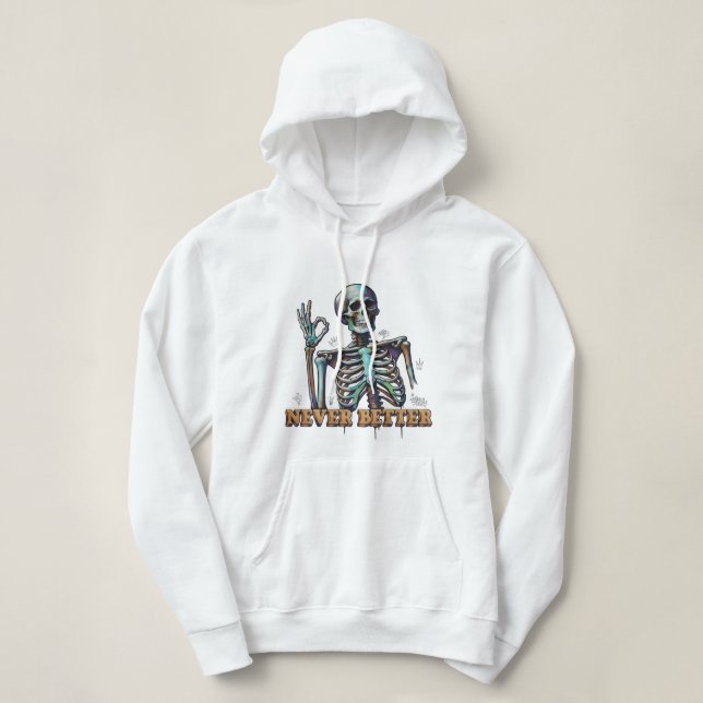 Pull À Capuche Grave Vibes Only: Neon Skeleton 'Never Better' Gra (Design devant)
