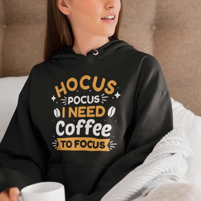Pull À Capuche Hocus Pocus J'Ai Besoin De Café Pour Me Concentrer (coffee drinker hoodie)