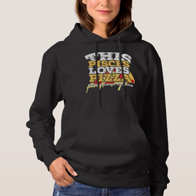 Pull À Capuche Horoscope SIGNE Zodiaque Pisces Aime Pizza (Devant)
