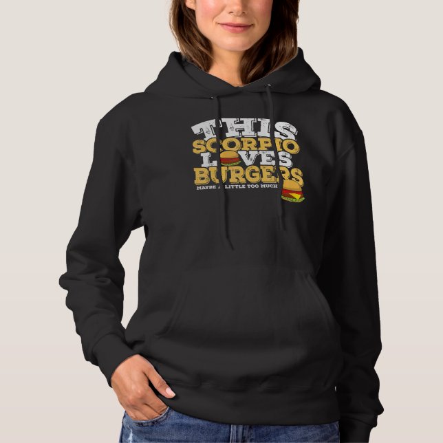Pull À Capuche Horoscope SIGNE Zodiaque Scorpio Aime Burger (Devant)