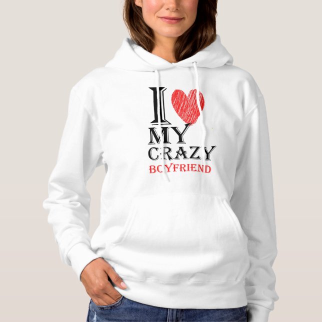 Pull À Capuche I Love My Crazy Boyfriend Purview Avec coeur rouge (Devant)