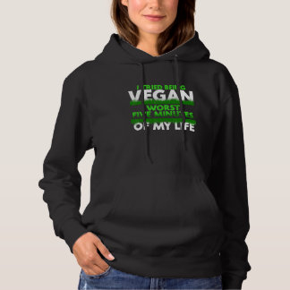 Pull À Capuche J'Ai Essayé D'Être Végétan Cinq Minutes De Ma Vie