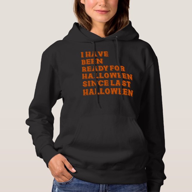 Pull À Capuche J'ai été prêt pour Halloween (Devant)