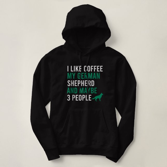 Pull À Capuche J'aime le café mon berger allemand et peut-être 3  (Design devant)
