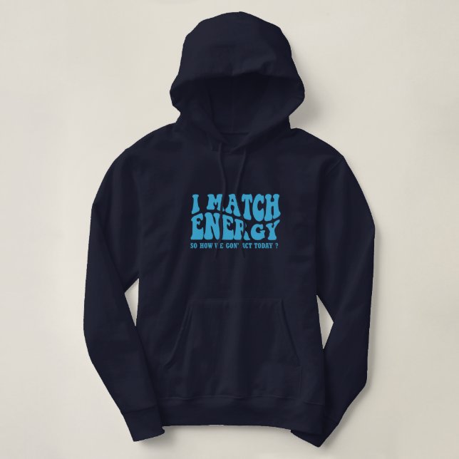 Pull À Capuche je fais le lien entre l'énergie et la façon dont n (Design devant)