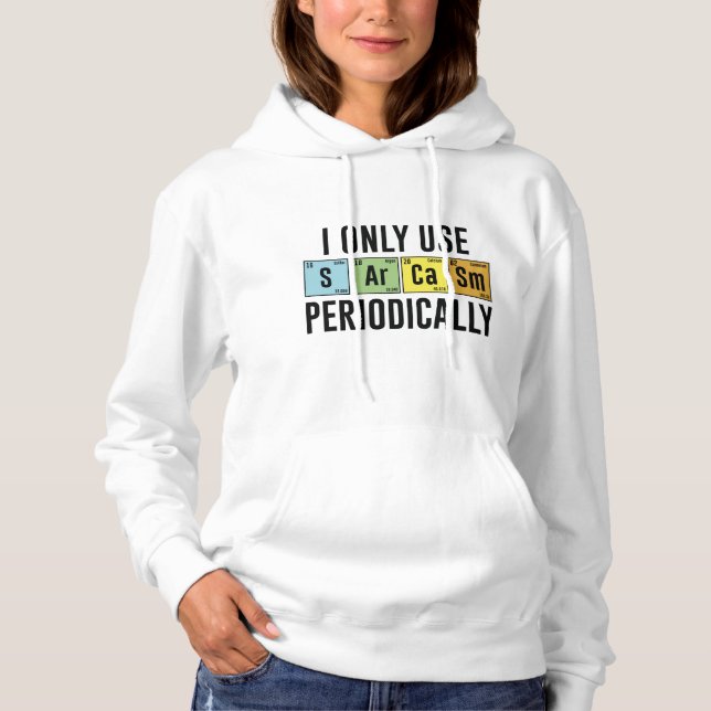 Pull À Capuche Je N'Utilise Le Sarcasme Que Périodiquement (Devant)
