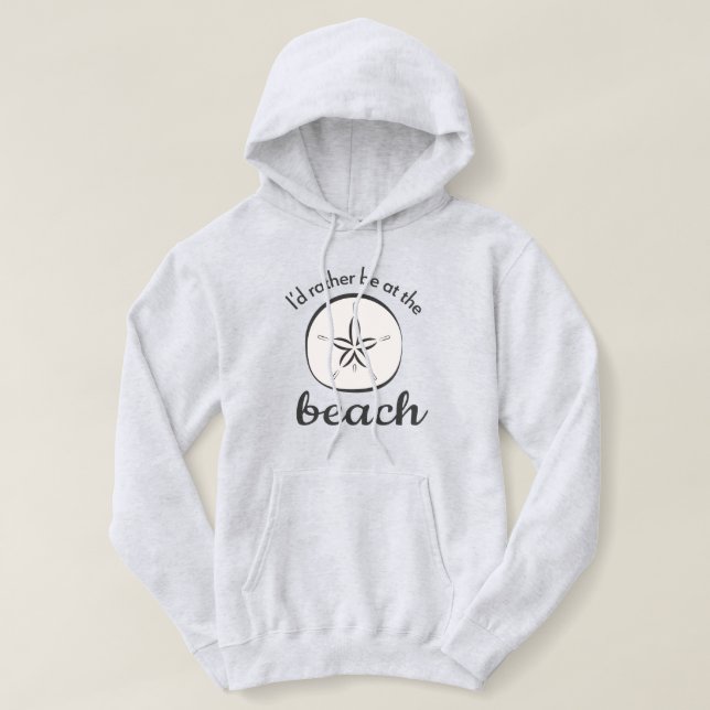 Pull À Capuche Je préférerais être au Sweatshirt de plage (Design devant)