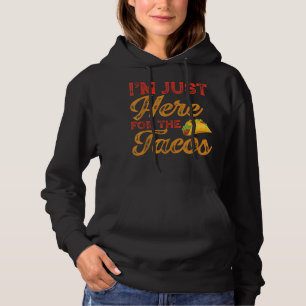 Pull À Capuche Je suis juste ici pour le Tacos Cinco de Mayo