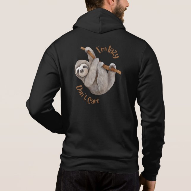 Pull À Capuche Je suis Lazy, ne vous souciez pas de Sloth (Dos)