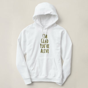 Pull À Capuche Je suis ravi que vous soyez en vie