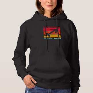 Pull À Capuche Je suis Sagittaire C'est mon excuse Novembre Décem