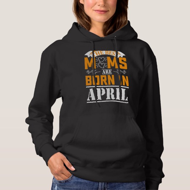 Pull À Capuche Je suis une mère d'avril reine née en avril (Devant)