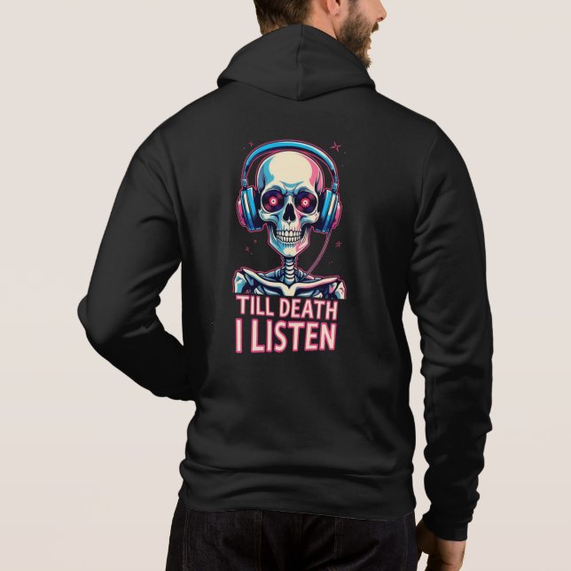 Pull À Capuche Jusqu'à la mort, j'écoute - Skeleton Audiophile (Dos)