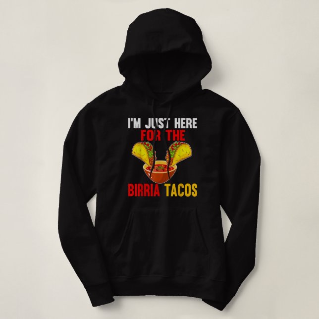 Pull À Capuche Juste Ici Pour Birria Tacos Nourriture Mexicaine C (Design devant)