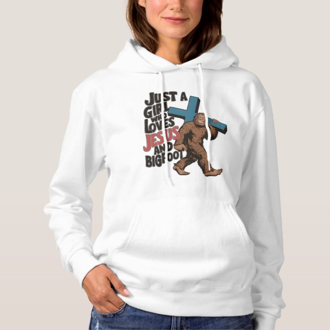Pull À Capuche Juste une fille qui aime Jésus et Bigfoot Sasquatc (Devant)