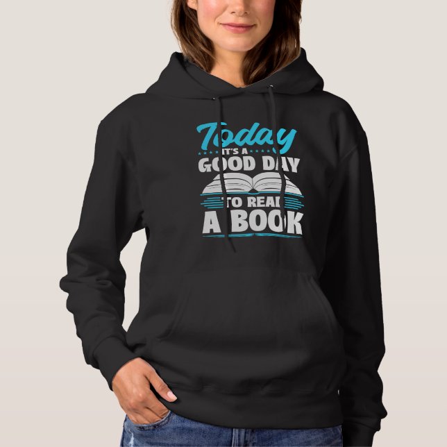 Pull À Capuche La lecture de livres aujourd'hui est un bon jour p (Devant)