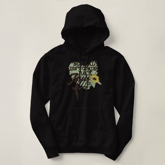 Pull À Capuche La Normale Ne Revient Pas Jésus Est T Chemise (Design devant)