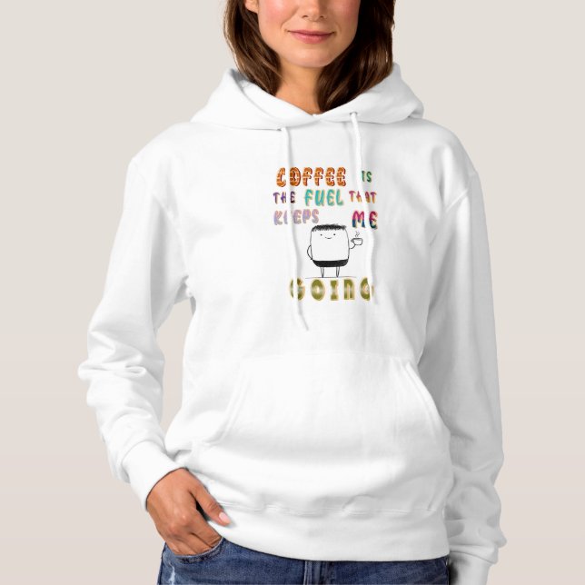 Pull À Capuche Le Café Est Le Carburant Qui M'Emmène (Devant)