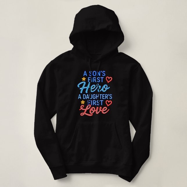 Pull À Capuche Le premier héros d'un fils, le premier amour d'une (Design devant)