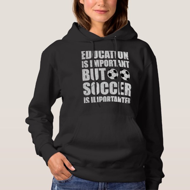Pull À Capuche L'Éducation Est Importante, Mais Le Football Est I (Devant)