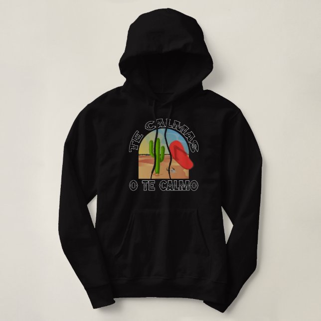 Pull À Capuche Les Calmas O Te Calmo, La Chancla Funny Espagnol (Design devant)