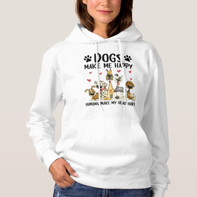 Pull À Capuche Les Chiens Me Rendent Heureux Les Humains Me Font  (Devant)