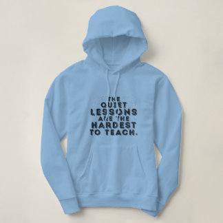 Pull À Capuche Les leçons silencieuses sont les plus difficiles à