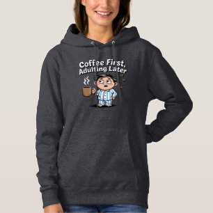 Pull À Capuche Louveur De Café - Café D'Abord, Adulte Plus Tard
