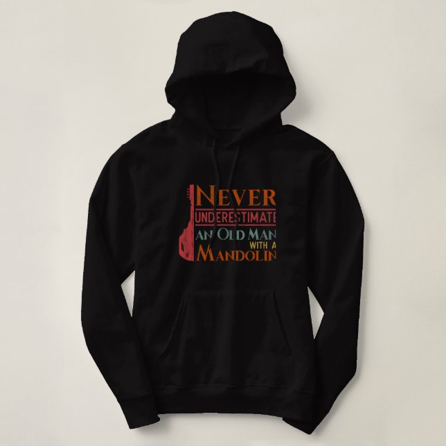 Pull À Capuche Mandolin Lover Ne Sous-Estime Jamais Le Vieux Homm (Design devant)