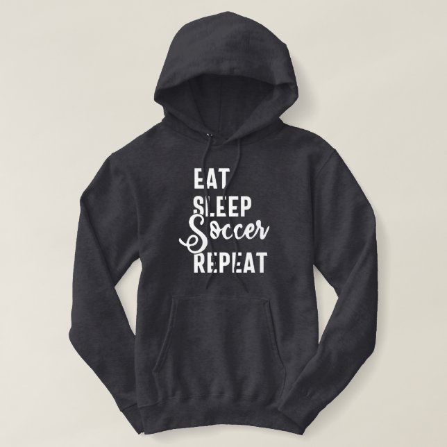 Pull À Capuche mangez sommeil soccer répéter (Design devant)
