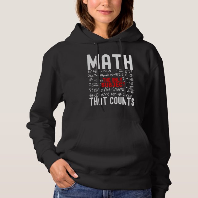 Pull À Capuche Math La Seule Matière Qui Compte Prof De Maths (Devant)