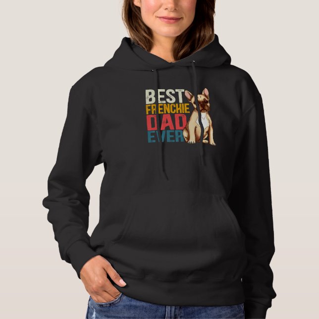 Pull À Capuche Meilleur Frenchie Papa Jamais French Buldog Daddy  (Devant)