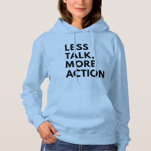 PULL À CAPUCHE MOINS DE PAROLES PLUS D'ACTION