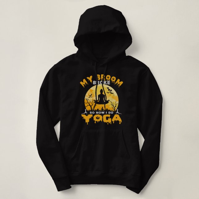 Pull À Capuche Mon Broom S'Est Écrasé Alors Maintenant Je Fais Yo (Design devant)