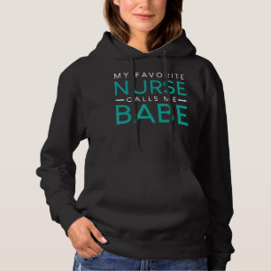 Pull À Capuche Mon infirmière préférée m'appelle bébé couple d'al