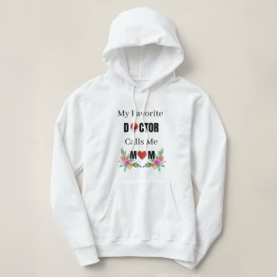 Pull À Capuche Mon médecin préféré m'appelle maman, le cadeau