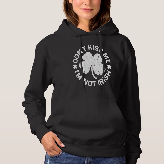 Pull À Capuche Ne m'embrassez pas, je ne suis pas Irlandais Saint (Devant)
