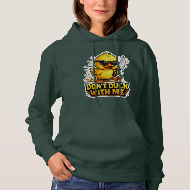 Pull À Capuche Ne plaisante pas avec moi, canard dur et drôle (Devant)
