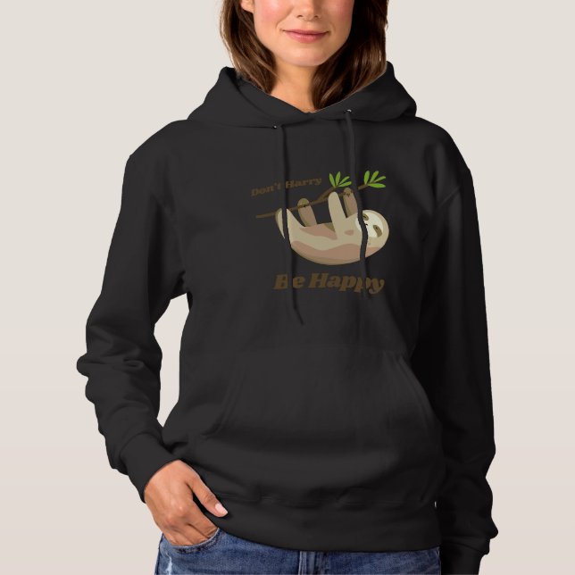 Pull À Capuche Ne vous dépêchez pas d'être heureux Sloth (Devant)