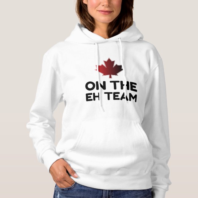 Pull À Capuche On The Eh Team Canada Funny (Devant)