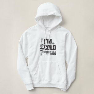 Pull À Capuche Oui, je suis un Sweatshirt froid