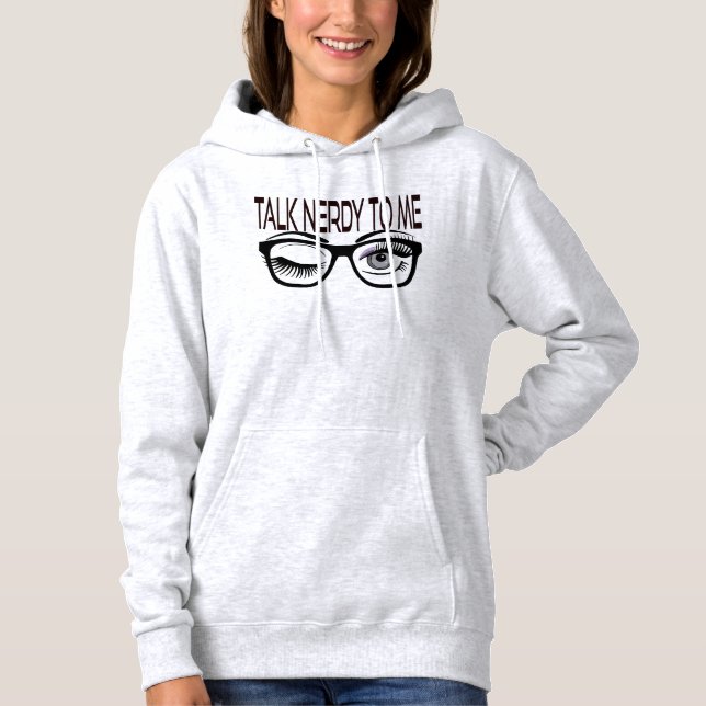 Pull À Capuche Parlez Nerdy Pour Moi Geeks Lunettes Winking Oeil  (Devant)