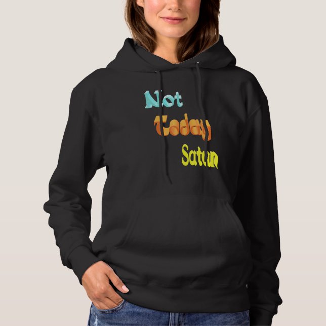 Pull À Capuche Pas aujourd'hui Satan (Devant)