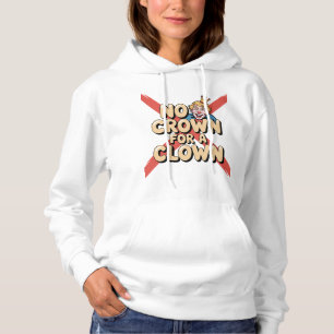 Pull À Capuche Pas de couronne pour un art de satire clown